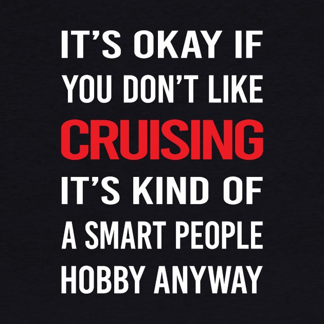 Smart People Hobby Cruising Cruise by relativeshrimp